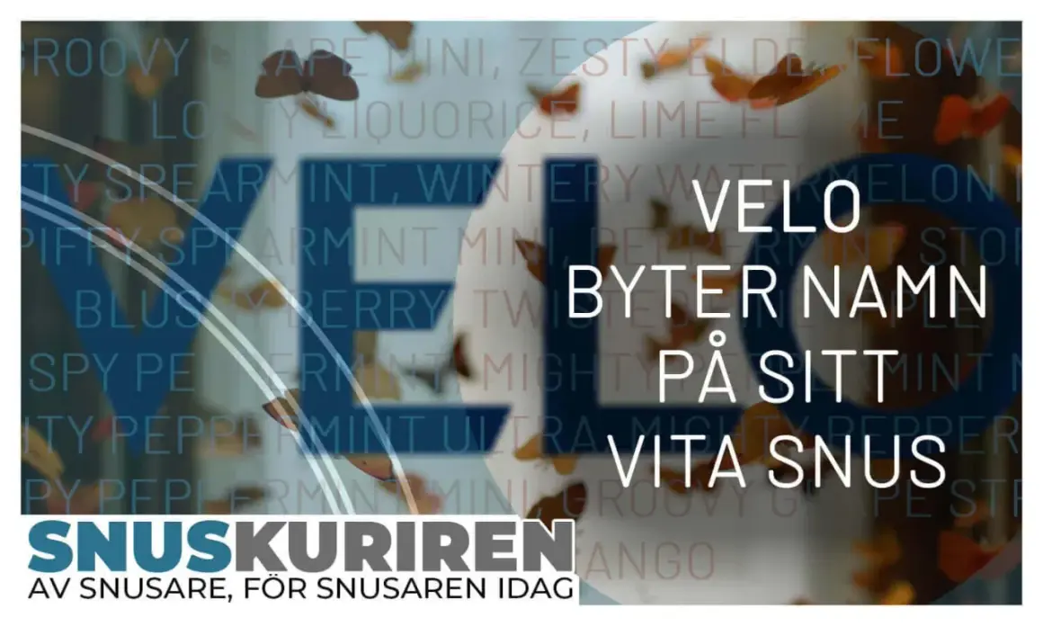 Velo byter namn till Vita Snus. Bilden visar texten "Velo byter namn på sitt vita snus" och en lista med smaker.
