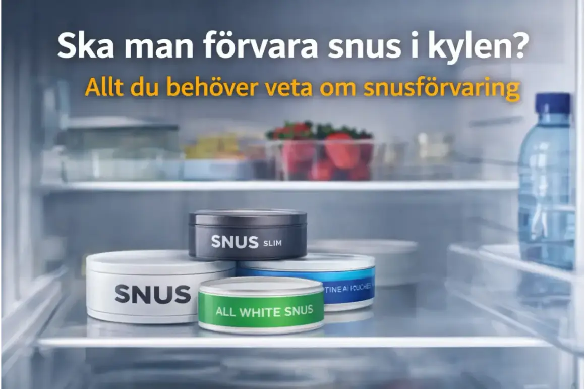 Flera dosor snus, inklusive "All White Snus", står i ett kylskåp. Texten frågar om man ska förvara snus i kylen och lovar att ge all information om snusförvaring.