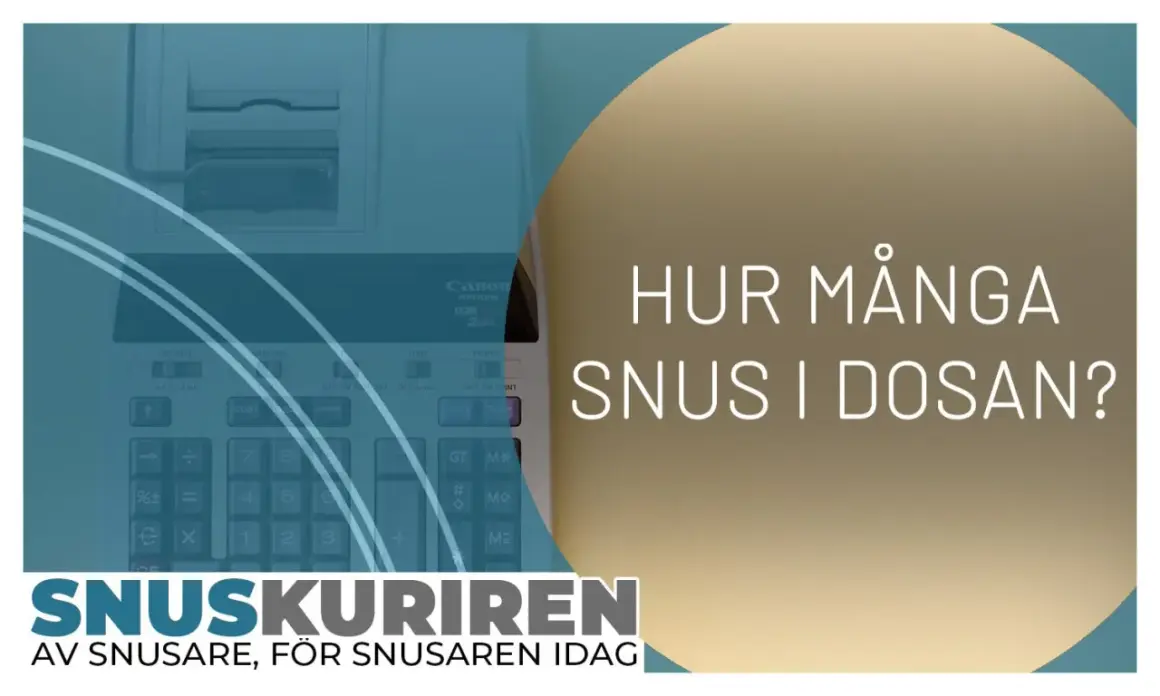 En kalkylator och texten "Hur många snus i dosan?". En fråga som många snusare ställer sig.